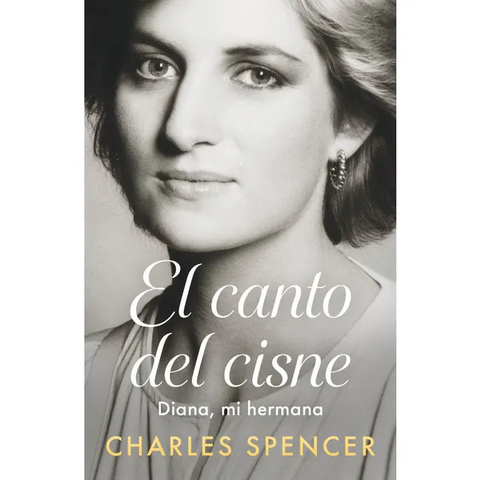 EL CANTO DEL CISNE. DIANA, MI HERMANA