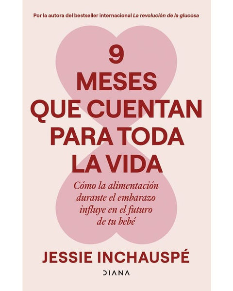 9 MESES QUE CUENTAN PARA TODA LA VIDA