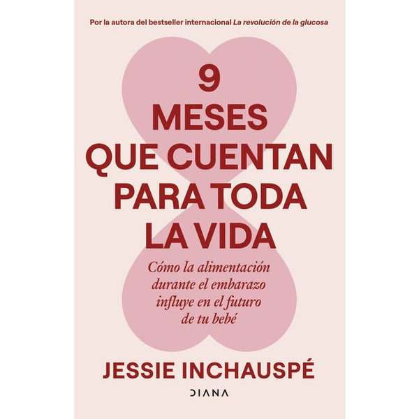 9 MESES QUE CUENTAN PARA TODA LA VIDA
