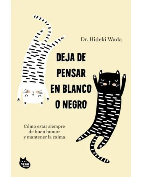 DEJA DE PENSAR EN BLANCO O NEGRO