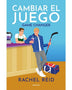 CAMBIAR EL JUEGO (GAME CHANGERS 1)