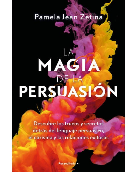 LA MAGIA DE LA PERSUASION