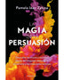 LA MAGIA DE LA PERSUASION