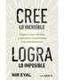 CREE LO INCREIBLE, LOGRA LO IMPOSIBLE (CONECTA)