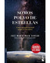 SOMOS POLVOS DE ESTRELLAS