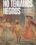 NO TENIAMO NEGROS