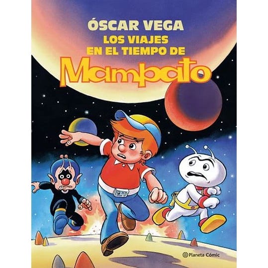 VIAJES EN EL TIEMPO DE MAMPATO, LOS (PLANETA COMIC)
