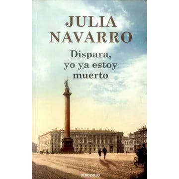 DISPARA, YO YA ESTOY MUERTO (DEBOLSILLO)
