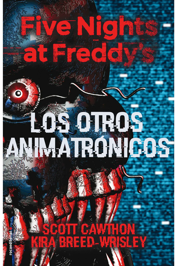 FIVE NIGHTS AT FREDDY'S 2. LOS OTROS ANIMATRONICOS