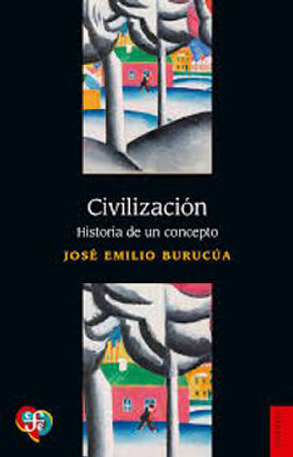 CIVILIZACION. HISTORIA DE UN CONCEPTO
