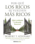 POR QUE LOS RICOS SE VUELVEN MAS RICOS - DEBOLSILLO CLAVE