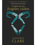 CAZADORES DE SOMBRAS 4. CIUDAD DE LOS ANGELES CAIDOS