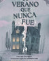EL VERANO QUE NUNCA FUE