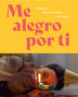 ME ALEGRO POR TI
