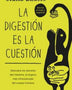 LA DIGESTION ES LA CUESTION