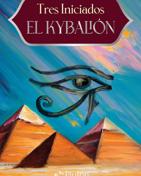 EL KYBALION.TRES INICIADOS -NVA ED