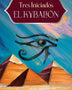 EL KYBALION.TRES INICIADOS -NVA ED