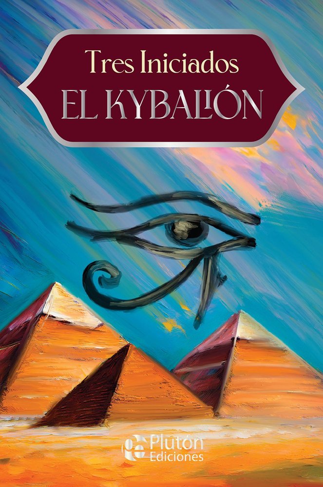 EL KYBALION.TRES INICIADOS -NVA ED