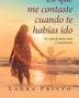 LO QUE ME CONTASTE CUANDO TE HABIAS IDO