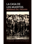 LA CASA DE LOS MUERTOS
