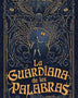LA GUARDIANA DE LAS PALABRAS