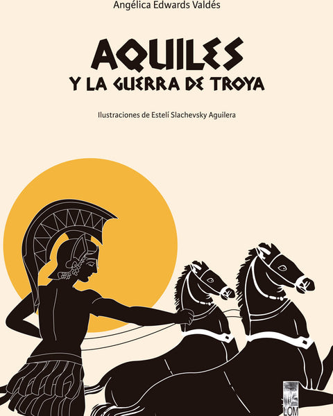 AQUILES Y LA GUERRA DE TROYA