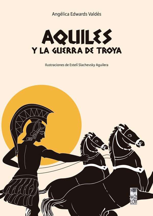 AQUILES Y LA GUERRA DE TROYA