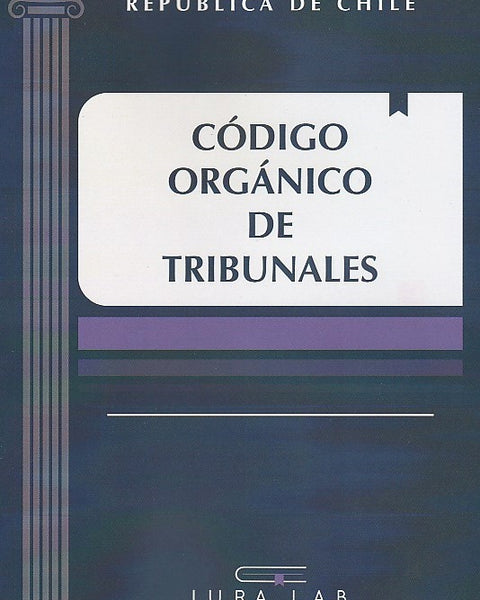 CODIGO ORGANICO DE TRIBUNALES 2026 (IURA LAB)