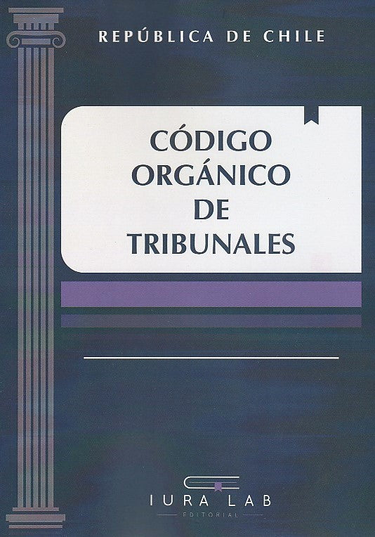 CODIGO ORGANICO DE TRIBUNALES 2026 (IURA LAB)