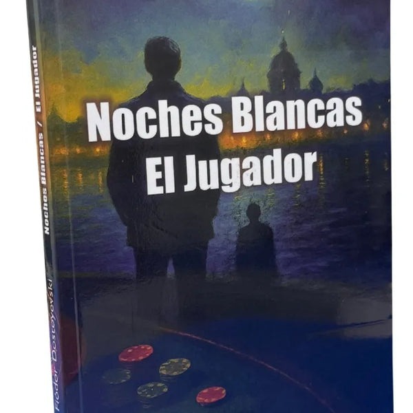 NOCHES BLANCAS - EL JUGADOR