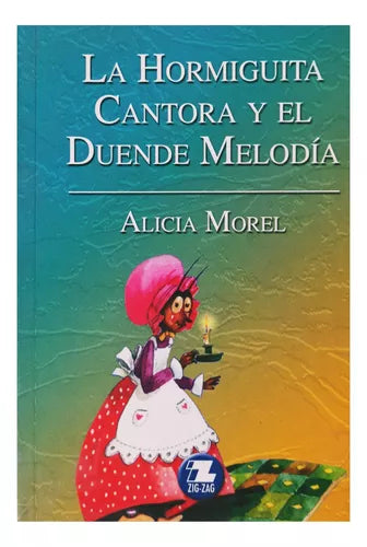 LA HORMIGUITA CANTORA Y EL DUENDE MELODIA