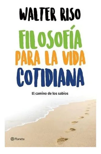 FILOSOFIA PARA LA VIDA COTIDIANA