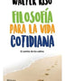 FILOSOFIA PARA LA VIDA COTIDIANA