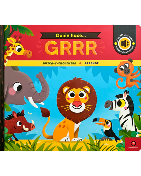 Quién hace... GRRR (libro de sonidos)