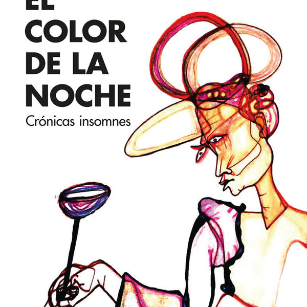 EL COLOR DE LA NOCHE. CRONICAS INSOMNES