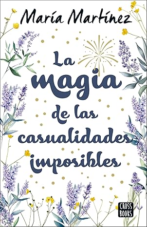 LA MAGIA DE LAS CASUALIDADES IMPOSIBLES