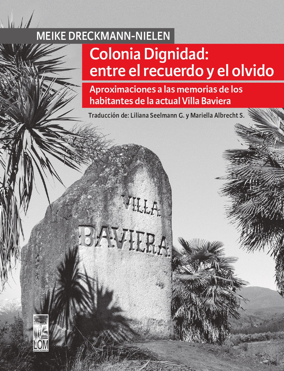 COLONIA DIGNIDAD ENTRE EL RECUERDO Y EL OLVIDO