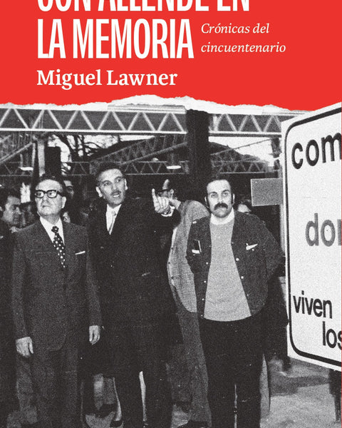 CON ALLENDE EN LA MEMORIA