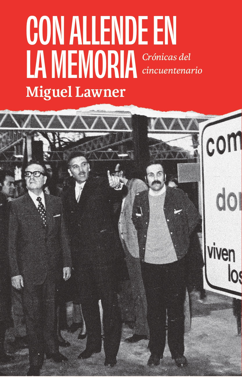 CON ALLENDE EN LA MEMORIA