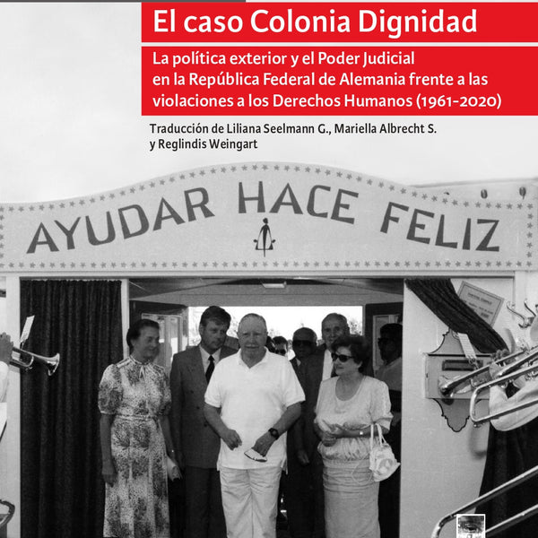 EL CASO COLONIA DIGNIDAD