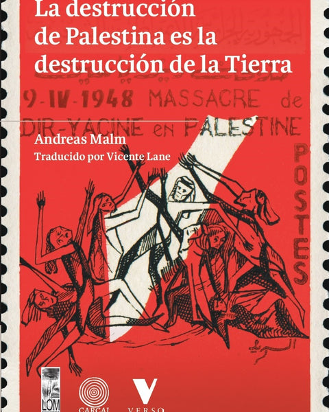LA DESTRUCCION DE PALESTINA ES LA DESTRUCCION DE LA TIERRA