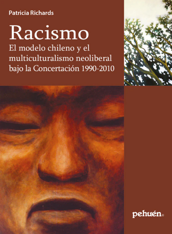 RACISMO : EL MODELO Y MULTICULTURALISMO NEOLIBERAL BAJO LA CONCERTACION
