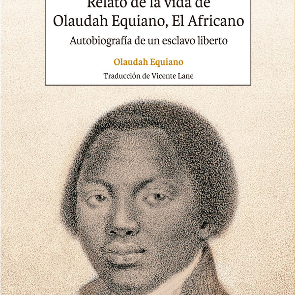RELATO DE LA VIDA DE OLAUDAH EQUIANO EL AFRICANO