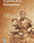 EL PACTO DE LA BLANQUITUD