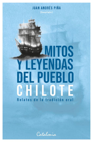 MITOLOGIA Y LEYENDAS DEL PUEBLO CHILOTE