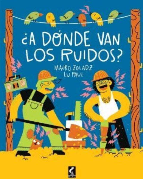 A DÓNDE VAN LOS RUIDOS?