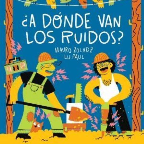 A DÓNDE VAN LOS RUIDOS?