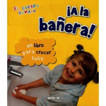 ¡A LA BAÑERA! (EL CUERPO HUMANO)
