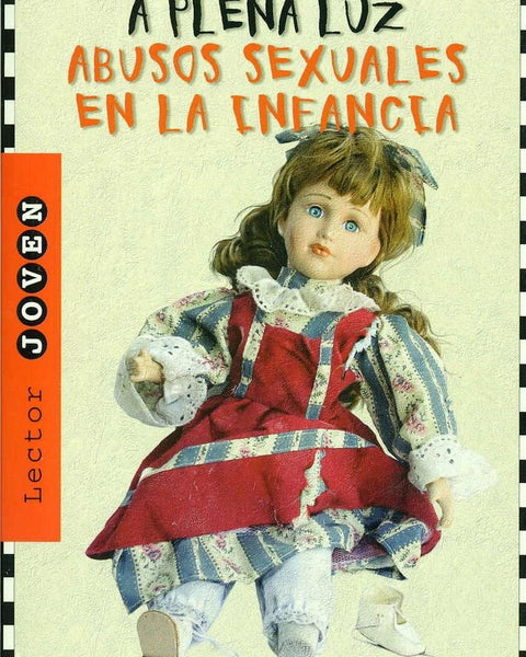 A PLENA LUZ: ABUSOS SEXUALES EN LA INFANCIA