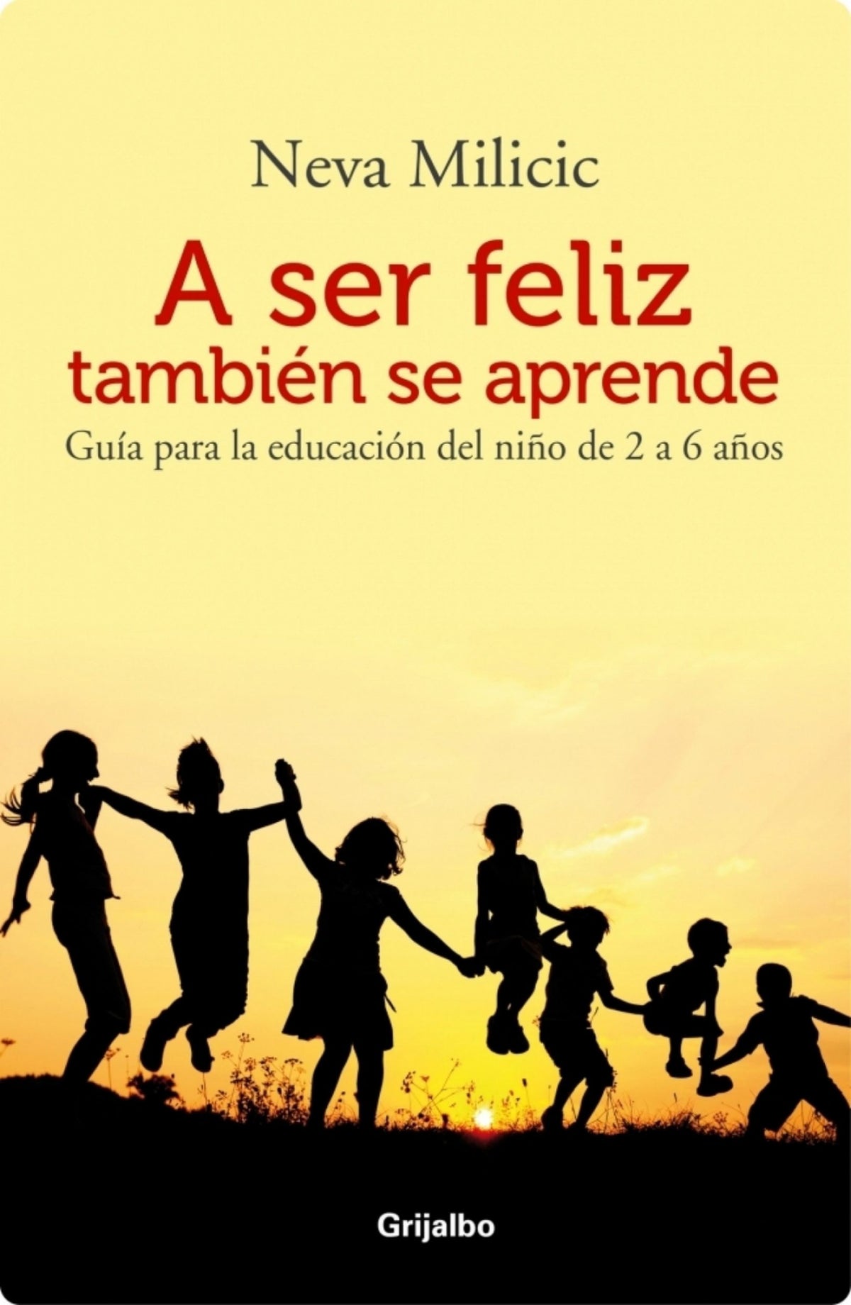 A SER FELIZ  TAMBIEN SE APRENDE